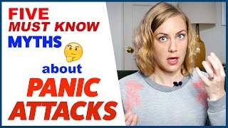 5  PANIC ATTACK MYTHS  | Kati Morton