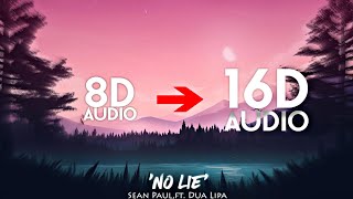 Sean Paul - No Lie [16D AUDIO | NOT 8D]🎧 ft. Dua Lipa