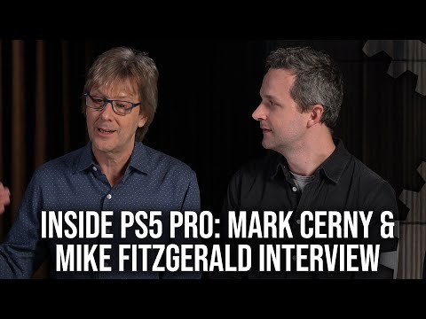 Inside PlayStation 5 Pro: The Mark Cerny and Mike Fitzgerald Interview