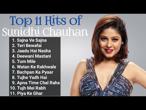 Top 11 Hit Songs of Sunidhi Chauhan I Latest Hindi Songs I Bollywood Songs I Singh mp3 Music