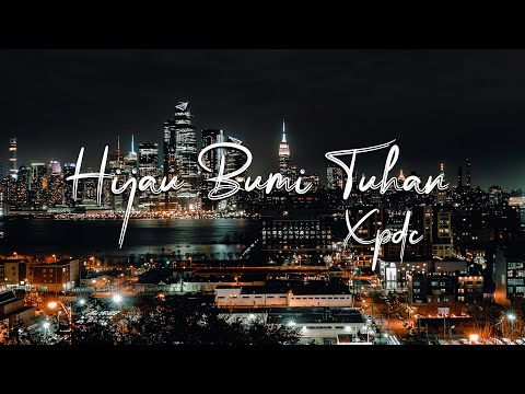 Hijau Bumi Tuhan - Xpdc