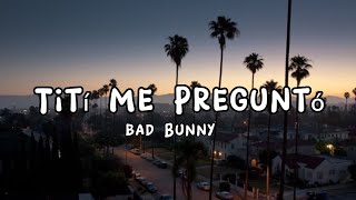 Bad Bunny - Tití Me Preguntó (Lyrics) #badbunny #titímepreguntóletra #tiktokdance