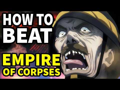 How to beat the WEAPONIZED ZOMBIES in "The Empire of Corpses"