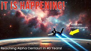 Interstellar Travel Breakthrough: Scientists Plan to Reach Alpha Centauri in 40 Years