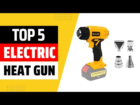 Electric Hot Air Gun | Top 5 Best Electric Heat Gun 2025