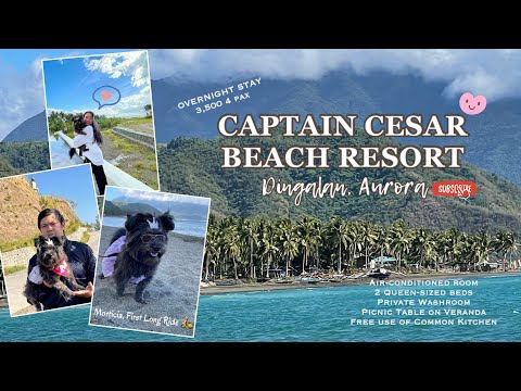 CAPTAIN CESAR BEACH RESORT | DINGALAN AURORA | LONG-RIDE | OVERNIGHT STAY | March 2&3, 2024