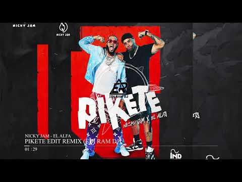 Nicky Jam Ft  El Alfa   Pikete Edit Remix