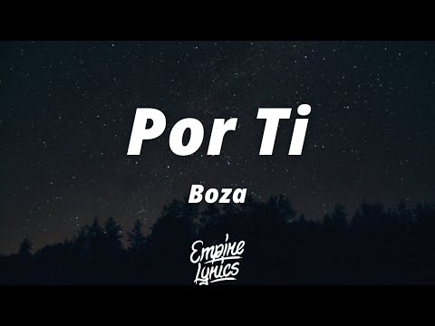 Boza - Por Ti (Letra/Lyrics)