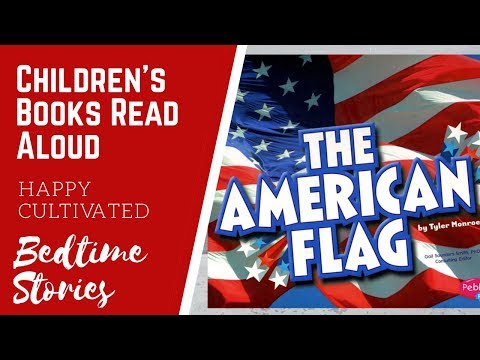 THE AMERICAN FLAG Book for Kids | 4th of July Books for Kids | Children's Books Read Aloud