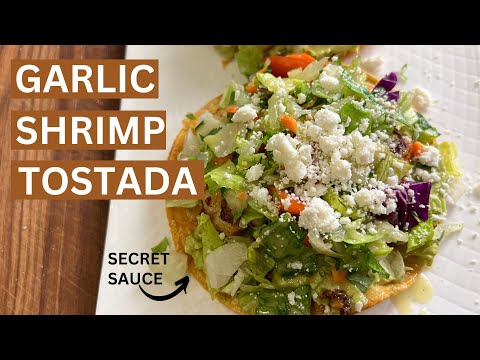 Unbelievably Delicious Garlic Shrimp Tostada -- You HAVE to See What Makes It the BEST!