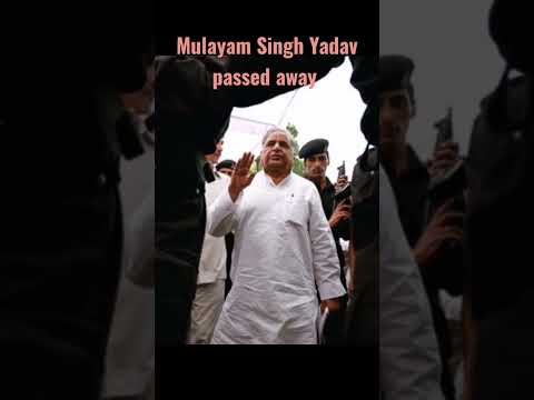 Mulayam Singh Yadav passed away #death reasons #akileshyadav #mulayamsinghyadav #samajwadiparty