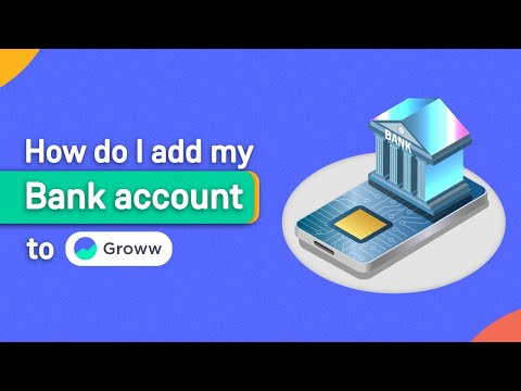 How to add my Bank account to Groww? I Groww app kaise use karein I Get to know Groww