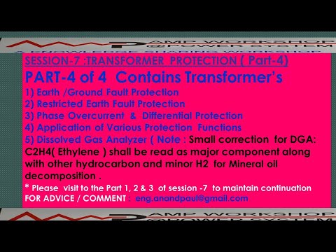 SESSION-7 PART4:Transformer Overcurrent ,Differential ,Earth Fault Protection & Application plus DGA