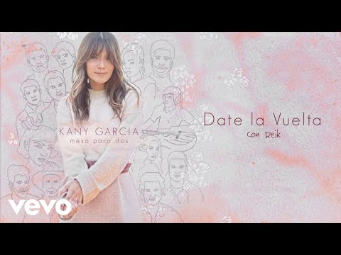 Kany García, Reik - Date la Vuelta (Audio)