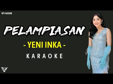 [KARAOKE] Yeni Inka - Pelampiasan (Lirik dan Terjemahan)