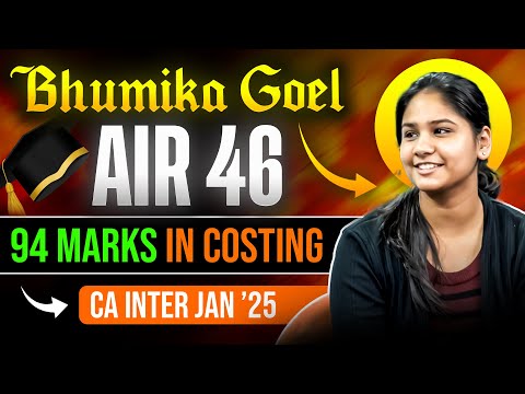 🏆 CA Inter Jan 25 AIR 46 Bhumika Goel | 94 Marks in Costing | Success Mantra Revealed!