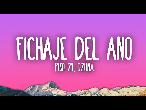 Piso 21 & Ozuna - FICHAJE DEL AÑO