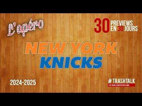 NBA Preview 2024-25 : les New York Knicks || #30PreviewsEn30Jours