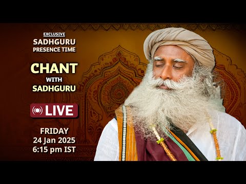 🔴LIVE | CHANT with SADHGURU | Isha Yoga Center | 6:15 PM | 24 Jan | Sadhguru Presence Time