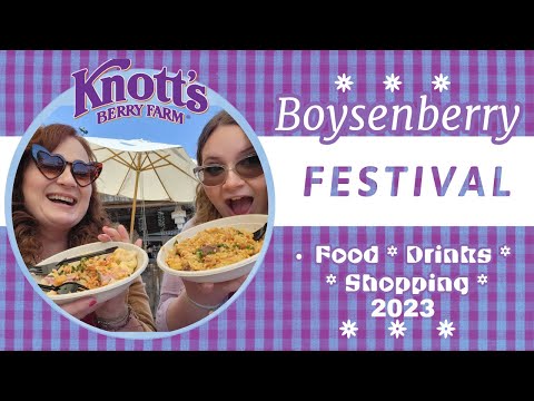 Knott's Boysenberry Festival 2023 -  Food | Drinks | Shopping!