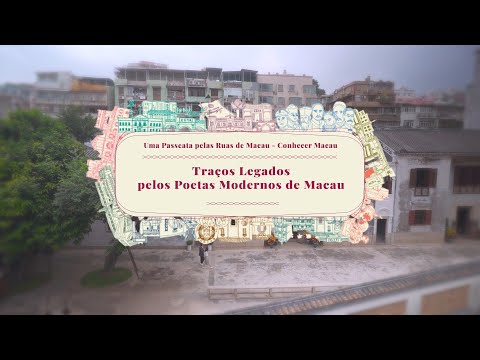 Traços Legados pelos Poetas Modernos de Macau