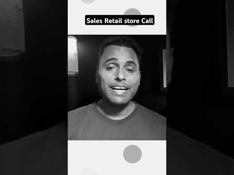 Sales Retail store Call #salesplan #mbafactory #mbalife #saleslife