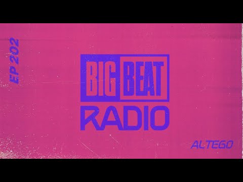 Big Beat Radio: EP #202 - ALTÉGO (House of ALTÉGO Mix)