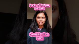 Skincare Routine for Combination Skin ♥️✨ #skincare #skincareroutine #combinationskin #love