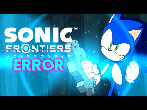 ERROR - SONIC FRONTIERS | ANIMATED MUSIC VIDEO +13