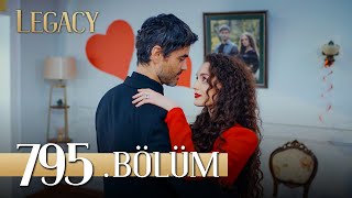 Emanet 795. Bölüm | Legacy Episode 795