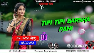 Tipi Tipi Barsha Pani ( Dj Raja )  JBL Bass Use Headphones Hindi dj Khatra dj. com