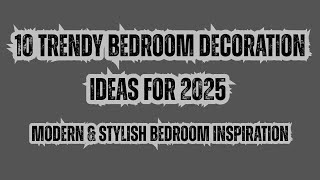 ✨ 10 Trendy Bedroom Decoration Ideas for 2025 | Modern & Stylish Bedroom Inspiration! 🛏️🌿