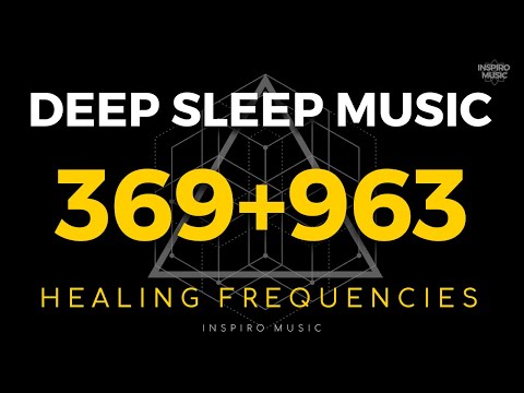 HEALING SLEEP MUSIC | 369hz + 963hz frequency | Attract and heal. BLACK SCREEN