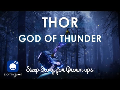 Bedtime Sleep Stories | 🔱 Thor God of Thunder ⚡️| Sleep Story for Grown Ups | Norse Mythology