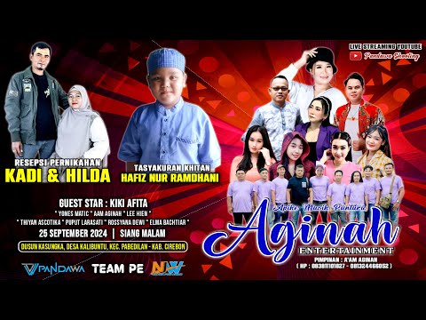 🔴 LIVE MALAM "AGINAH ENTERTAINMENT" 25 SEPTEMBER 2024 || KALIBUNTU PABEDILAN CIREBON