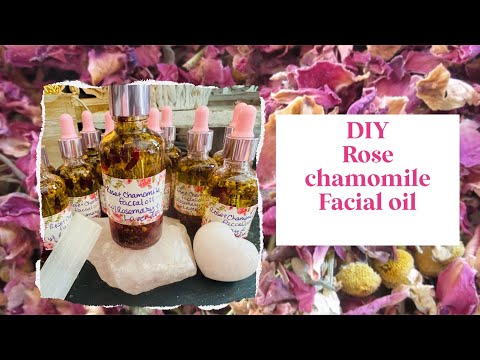 Let’s make Rose chamomile facial oil! #DIY #rose facial oil, #homemade facial oil,