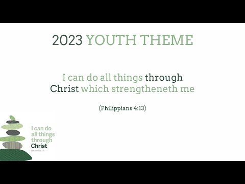 I can do all things through Christ: 2023 Youth Theme