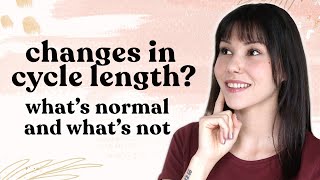 CHANGES IN MENSTRUAL CYCLE LENGTH? | Why It Happens & What You Need To Know!