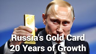 Russia's Gold Card: Two decades of Growth in Gold Production