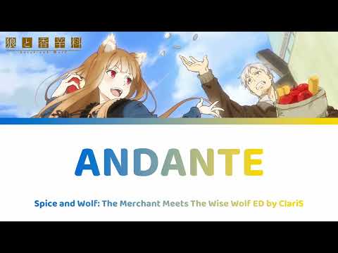 [HD] 狼と香辛料 Merchant Meets The Wise Wolf ED Lyrics - Andante | ClariS