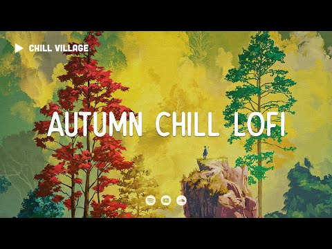 Autumn Chill Lofi  🍁 Deep Focus Work/Study Concentration [chill lo-fi hip hop beats]