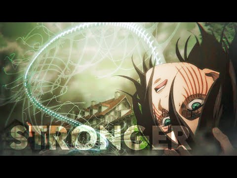 The Rumbling Begins - Attack on Titan Final Season Part 2 [AMV] — Stronger