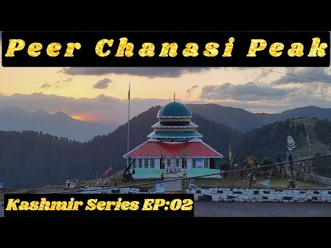 Shrine Of Sayed Hussain Shah Bukhari | Peer Chanasi Peak | MuzafarAbad Azad Kashmir | Lens Today