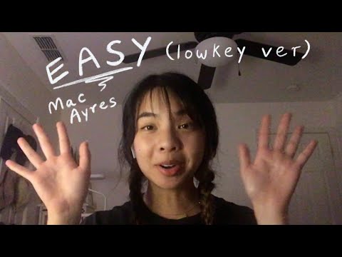 easy - mac ayres (lowkey cover)