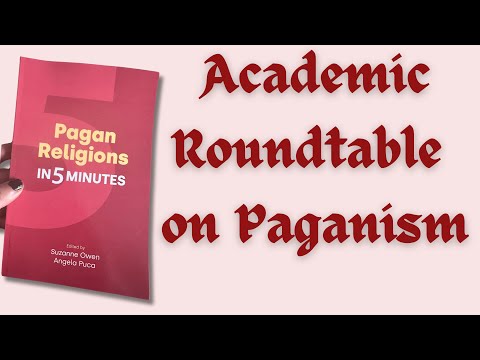 What is Paganism? Academic Roundtable