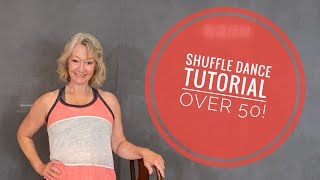 Shuffle Dance Over 50! Tutorial