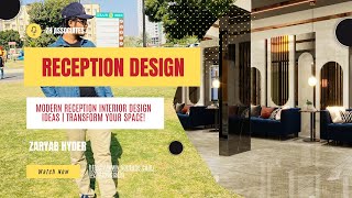 Modern Reception Interior Design Ideas | Transform Your Space!