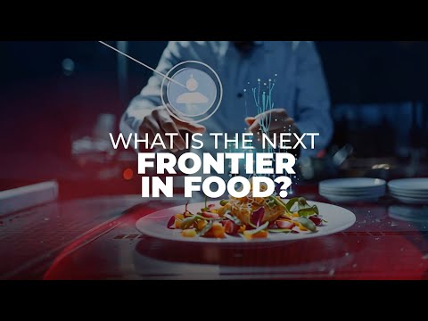 What is the Next Frontier in Food?