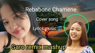 Rebabone Chamene_Cover song lyrics music _ Garo remix Mashup _Tegite sg.