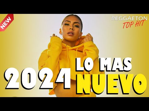 MIX REGGAETON 2024 - MUSICA NEVA 2024 - LATINO MIX 2024 LO MAS NUEVO